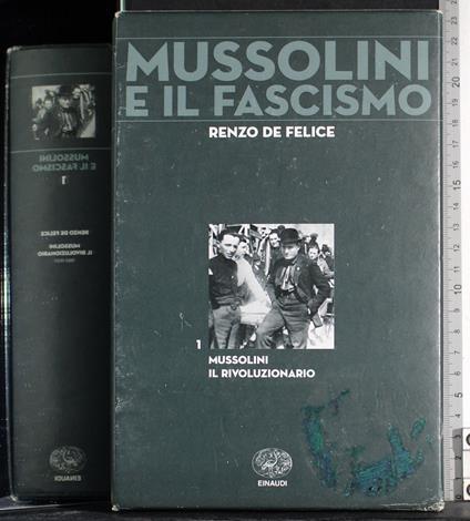 Mussolini e il fascismo 1. Mussolini il rivoluzionario - De Felice - copertina
