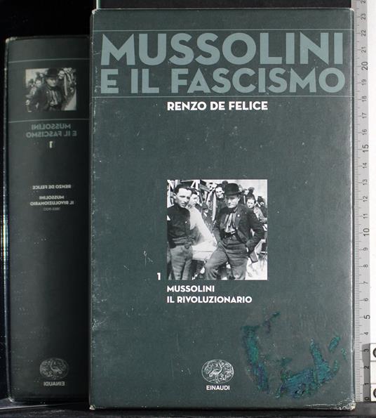 Mussolini e il fascismo 1. Mussolini il rivoluzionario - De Felice - copertina