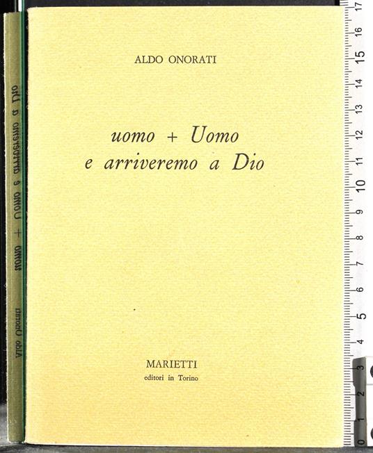 Uomo + Uomo e arriveremo a Dio - Aldo Onorati - copertina