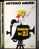 Dimmi di zì