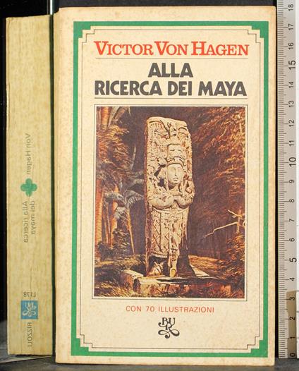 Alla ricerca dei Maya - Victor von Hagen - copertina
