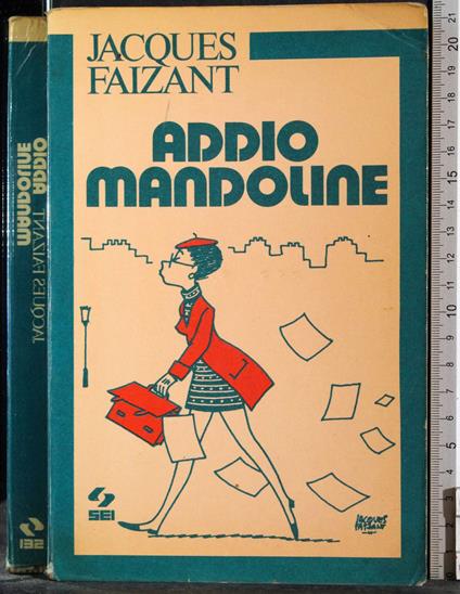 Addio mandoline - Jacques Faizant - copertina