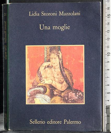 Una moglie - Lidia Storoni Mazzolani - copertina