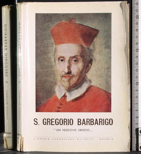 S Gregorio Barbarigo. "Un Vescovo Eroico" - Claudio Bellinati - copertina