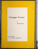 Quaderni di cultura repubblicana 3. Giuseppe Ferrari