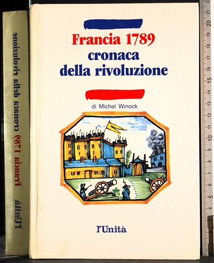 Francia 1789 cronaca della rivoluzione - Michel Winock - copertina