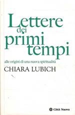 Lettere Dei Primi Tempi (1943-1949) Alle Origini Di Una Nuova Spiritualità