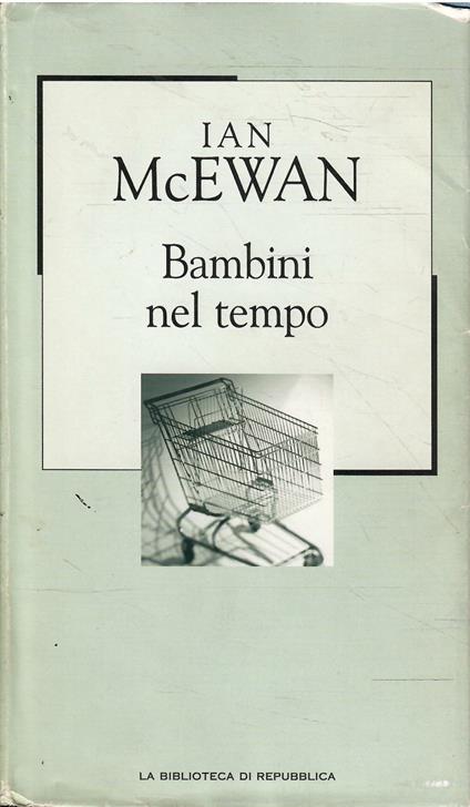 Bambini Nel Tempo - Ian McEwan - copertina