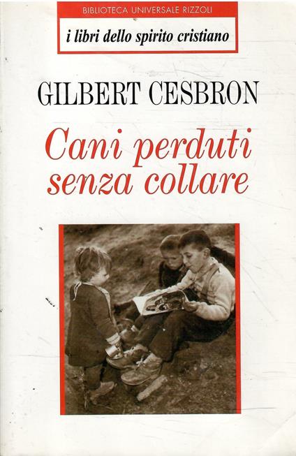 Cani Perduti Senza Collare - Gilbert Cesbron - copertina