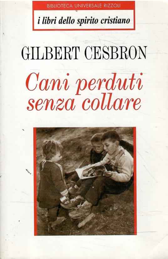 Cani Perduti Senza Collare - Gilbert Cesbron - copertina