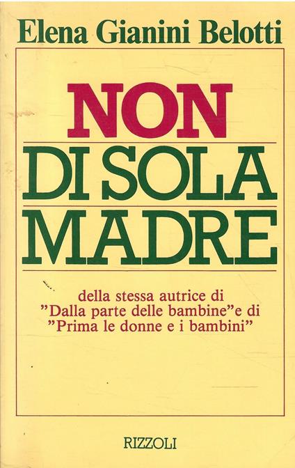 Non Di Sola Madre - Elena Gianini Belotti - copertina