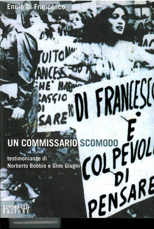 Un Commissario Scomodo - Ennio Di Francesco - copertina