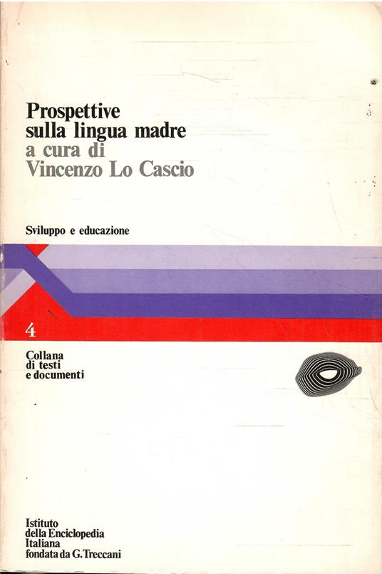 Prospettive Sulla Lingua Madre Sviluppo E Educazione - Vincenzo Lo Cascio - copertina