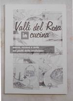Le Valli del Rosa in cucina. Mosso, Sessera e Sesia nei piatti della tradizione