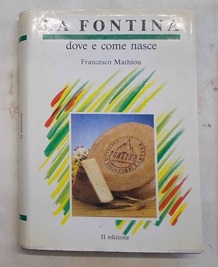 fontina dove e come nasce - Francesco Mati - copertina