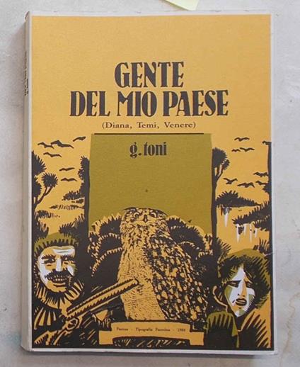 Gente del mio paese. (Diana, Temi, Venere) - Giuseppe Toni - copertina