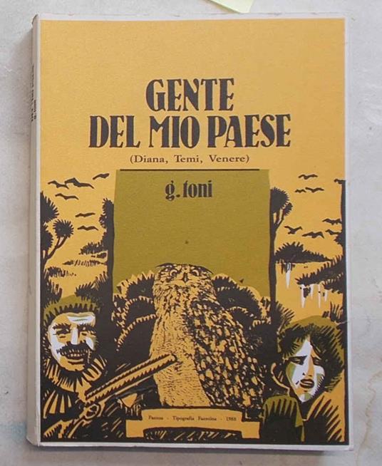 Gente del mio paese. (Diana, Temi, Venere) - Giuseppe Toni - copertina