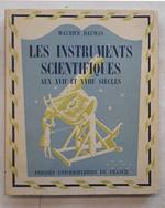 Les instruments scientifiques aux XVII° et XVIII° siècles
