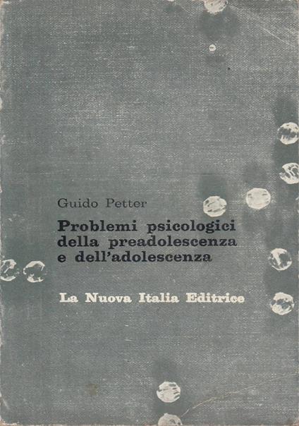 Problemi Psicologici Della Preadolescenza e Dell’adolescenza - Guido Petter - copertina