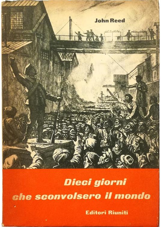 Dieci giorni che sconvolsero il mondo - John Reed - copertina