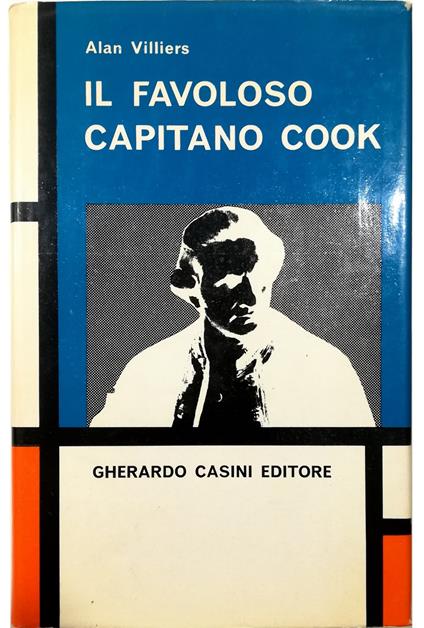 Il favoloso Capitano Cook - Alan Villiers - copertina