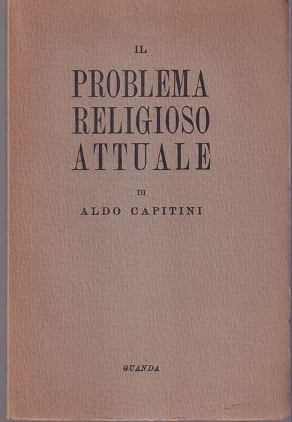 Il problema religioso attuale - Aldo Capitini - copertina