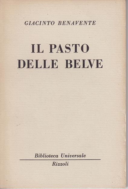 Il pasto delle belve - Jacinto Benavente - copertina