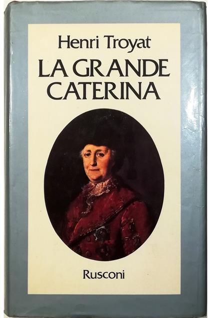 grande Caterina - Henri Troyat - copertina