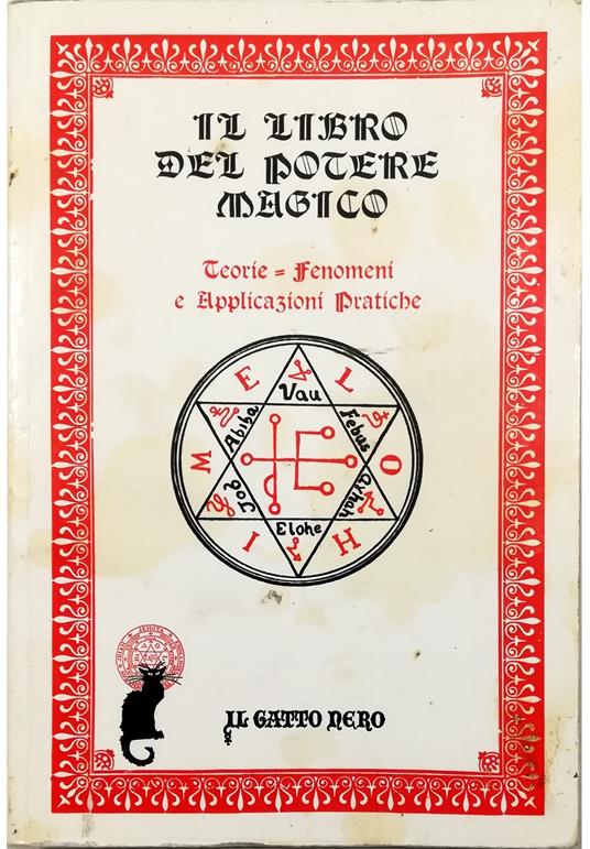 Il libro del potere magico Teorie, fenomeni e applicazioni pratiche Nuova edizione - copertina