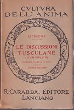 Le discussioni tusculane (IV ed estratti) Versione italiana e note a cura di Andrea Milazzo