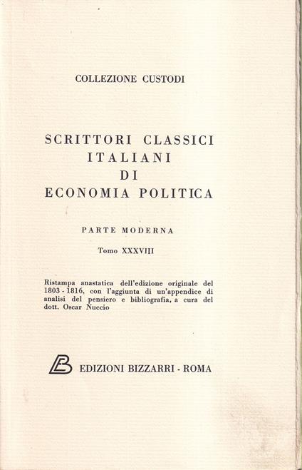 Scrittori classici italiani di economia politica Parte moderna Tomo XXXVIII Osservazioni sulle tariffe con applicazione al regno di Napoli di Giuseppe Palmieri napoletano - Della ricchezza nazionale di Giuseppe Palmieri - Giuseppe Palmieri - copertina