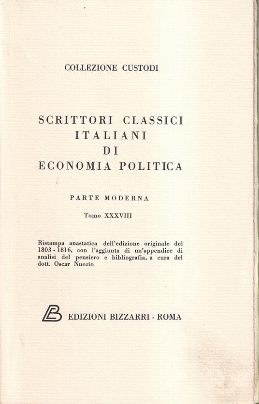 Scrittori classici italiani di economia politica Parte moderna Tomo XXXVIII Osservazioni sulle tariffe con applicazione al regno di Napoli di Giuseppe Palmieri napoletano - Della ricchezza nazionale di Giuseppe Palmieri - Giuseppe Palmieri - copertina