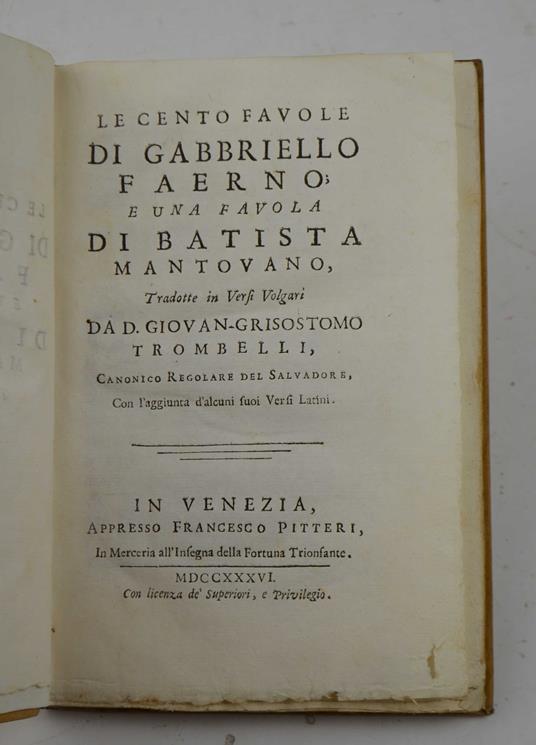 Le cento favole… e una favola di Batista Mantovano, tradotte in versi volgari da D. Giovan-Grisostomo Trombelli… con l'aggiunta d'alcuni suoi Versi Latini - Gabriele Faerno - copertina