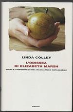 L' ODISSEA DI ELIZABETH MARSH. Sogni e avventure di una viaggiatrice instancabile