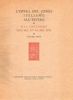 L' OPERA DEL GENIO ITALIANO ALL'ESTERO. GLI INCISORI DAL SEC. XV AL SEC. XIX. Volume unico