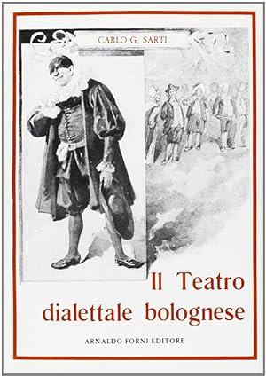 Il Teatro Dialettale Bolognese - Carlo G. Sarti - copertina