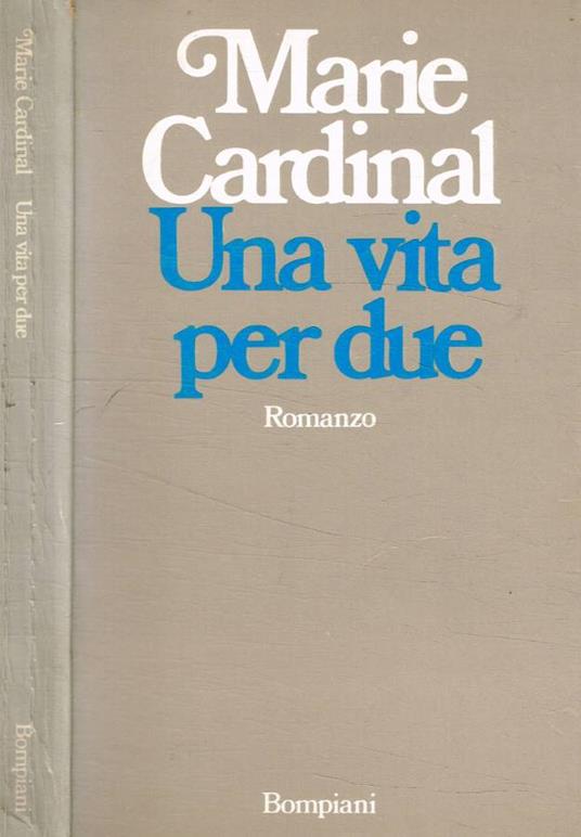 Una vita per due - Marie Cardinal - copertina