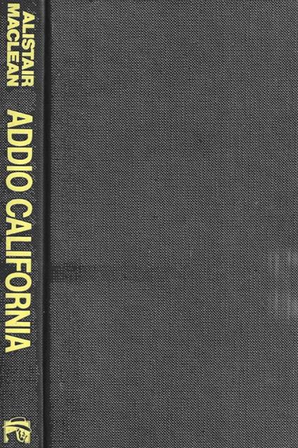 Addio California - Alistair MacLean - copertina