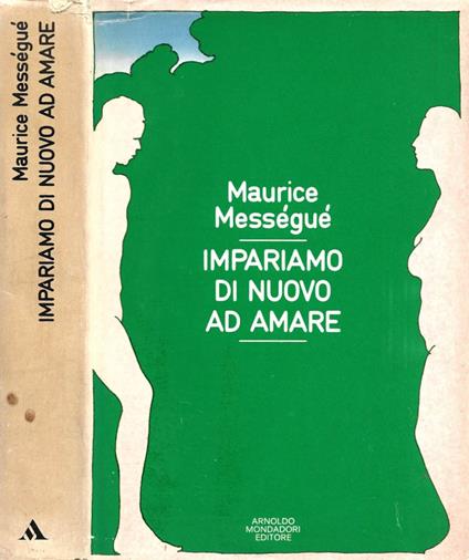 Impariamo di nuovo ad amare - Maurice Mességué - copertina
