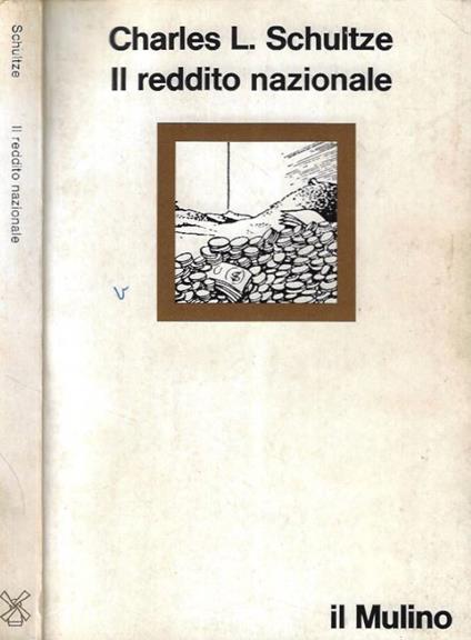 Il reddito nazionale - C. L. Schultze - copertina