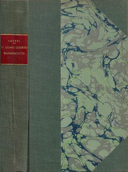 L' uomo, questo sconosciuto - Alexis Carrel - copertina