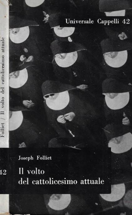 Il volto del cattolicesimo attuale - Joseph Folliet - copertina