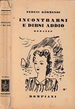 Incontrarsi e dirsi addio