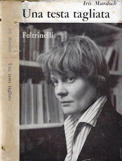 Una testa tagliata - Iris Murdoch - copertina