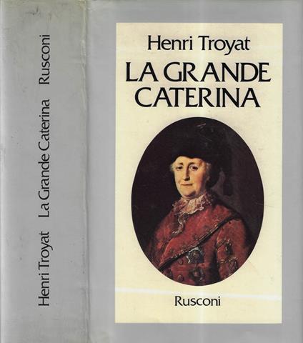 La grande Caterina - Henri Troyat - copertina