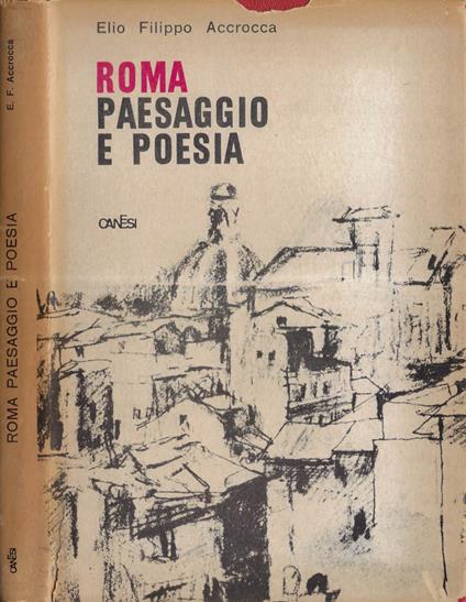 Roma paesaggio e poesia - Elio F. Accrocca - copertina