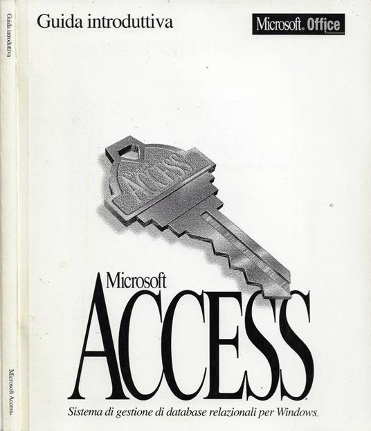 Microsoft Access. Sistema di gestione di database relazionali per Windows. Versione 2.0 - Ambiente operativo (Guida introduttiva) - copertina