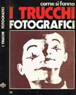 Come si fanno i trucchi fotografici