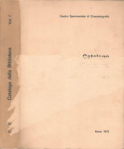 Catalogo della Biblioteca - Vol. I°, Sez. I - Cinema e TV (al 31 dicembre 1982) - copertina