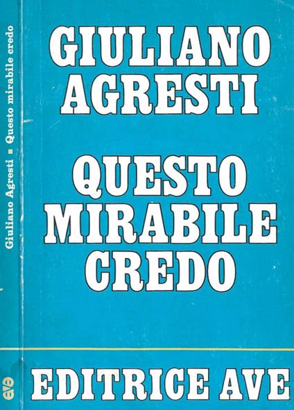 Questo mirabile credo - Giuliano Agresti - copertina